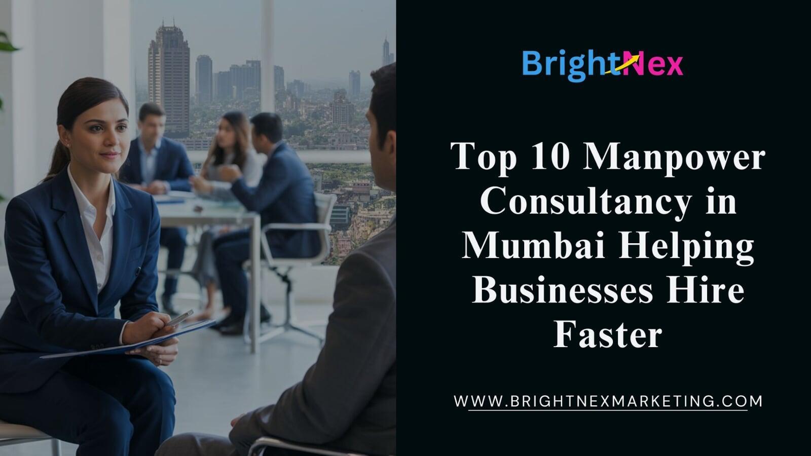 Top 10 Manpower Consultancy in Mumbai Helping Businesses Hire Faster